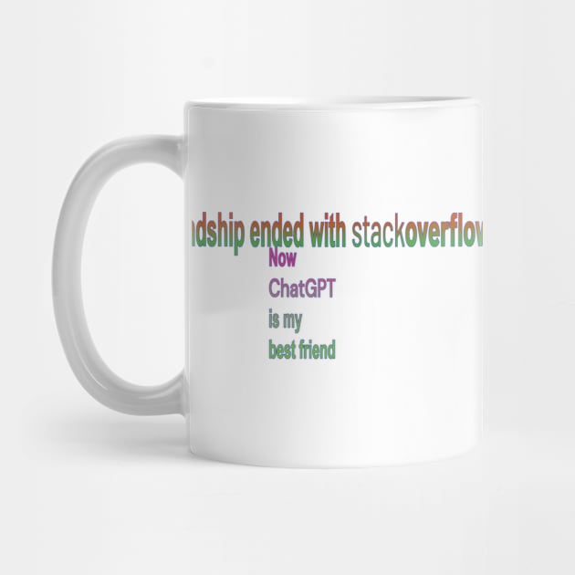 Friendship ended with stackoverflow, now chatGPT is my best friend by DesignerPropo